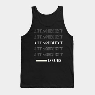 'Attachment : Issues' - White Tank Top